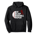 Matching Baseball Eat Sleep Baseball Hoodie - Novelty Apparel Unisex - T-Shirt, Sweatshirt, Hoodie