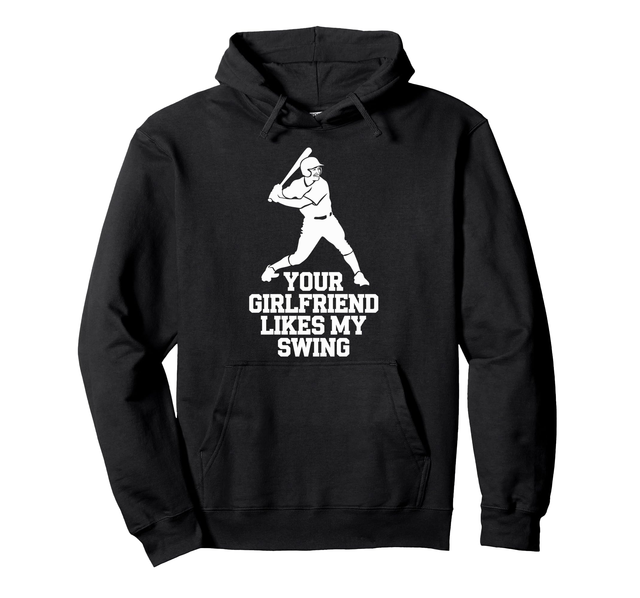 Your Girlfriend Likes My Swing Baseball Hoodie - Aesthetic Graphic Unisex - T-Shirt, Sweatshirt, Hoodie