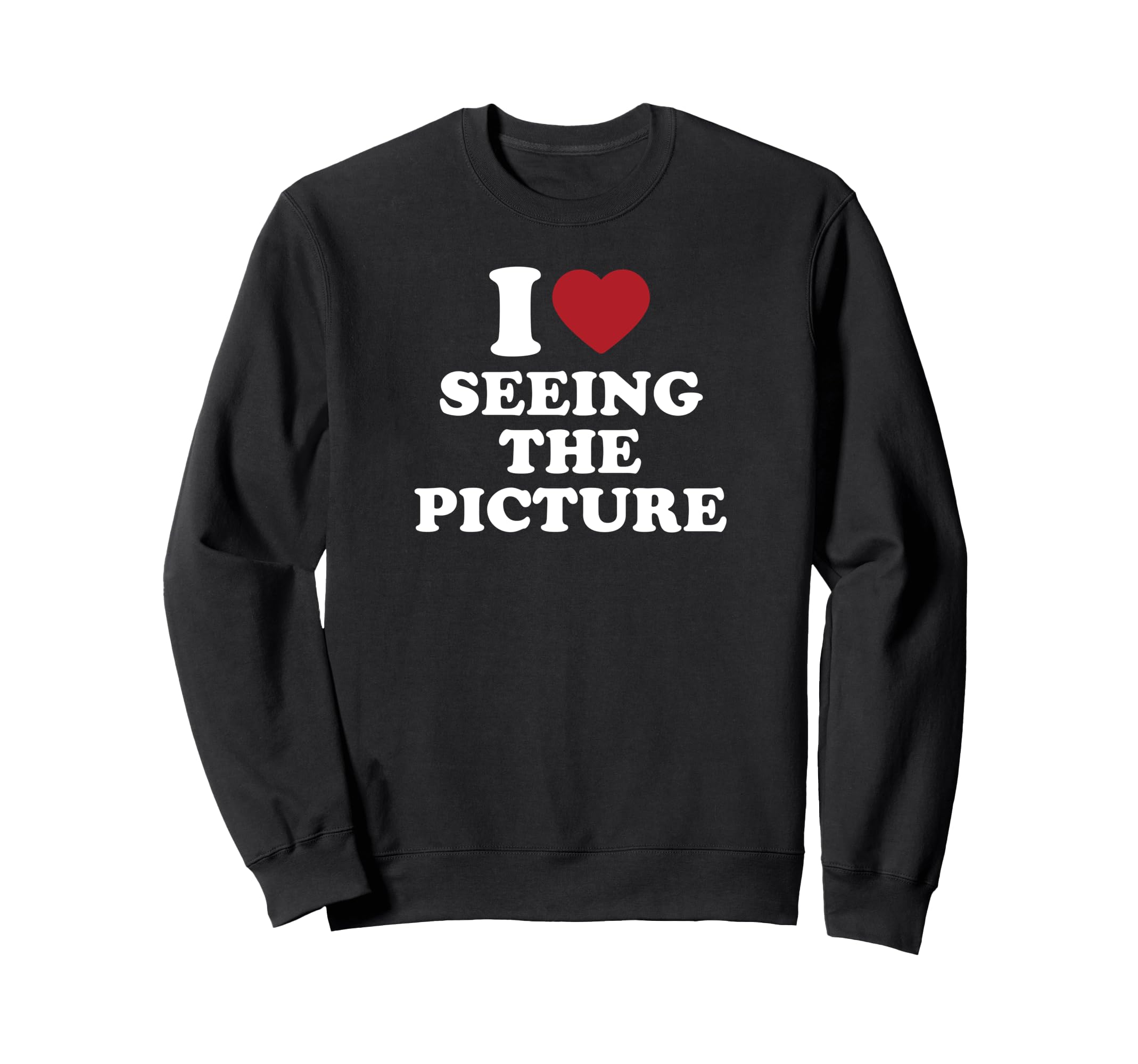 I Love Seeing Picture Camera Sweatshirt - Trendy Graphic for Adults - T-Shirt, Sweatshirt, Hoodie