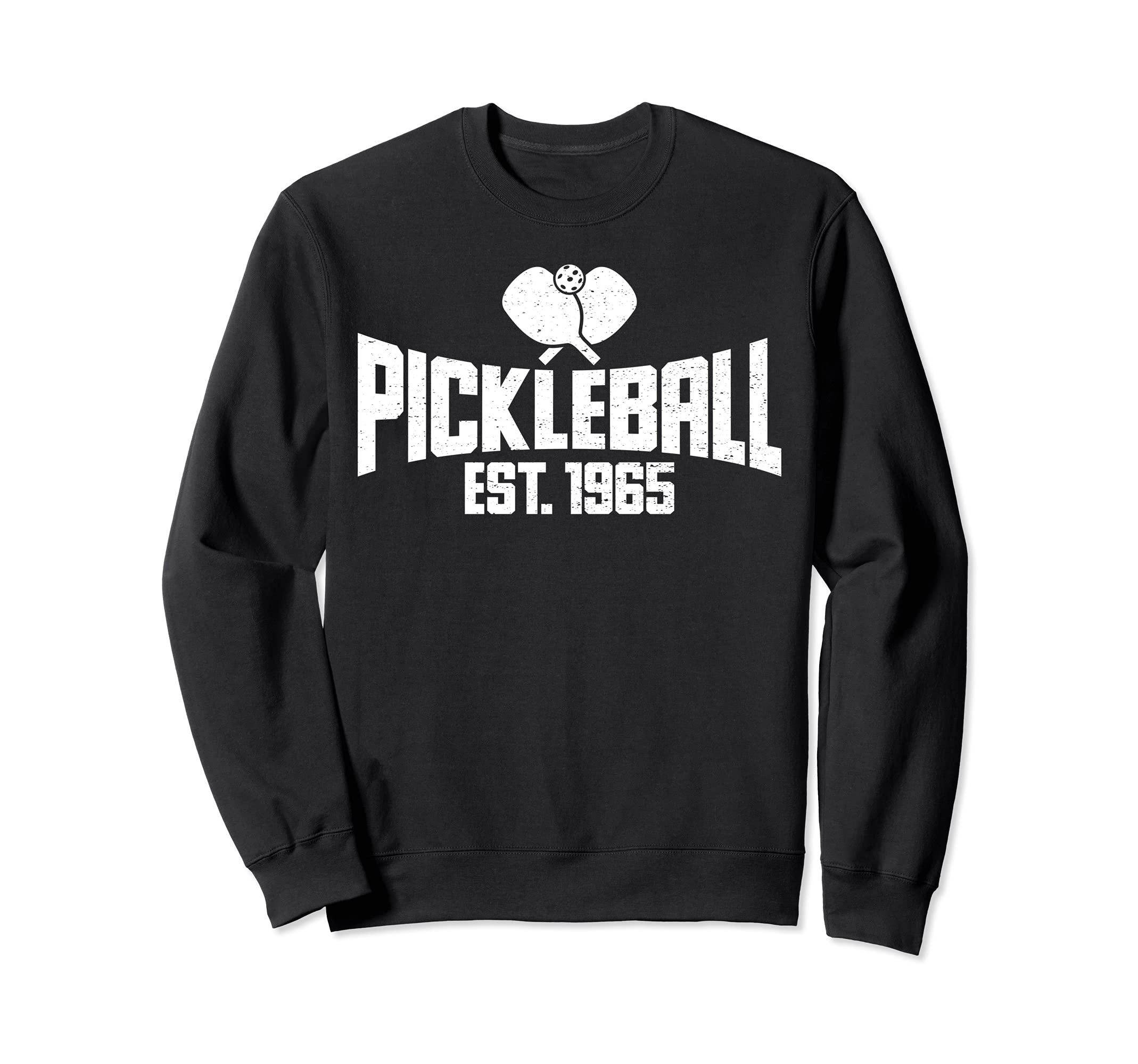 Pickleball Est 1965 Distressed Sweatshirt - Graphic Print Unisex - T-Shirt, Sweatshirt, Hoodie