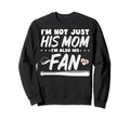 Im Not Just His Mom Baseball Sweatshirt - Minimalist Print Men Women - T-Shirt, Sweatshirt, Hoodie