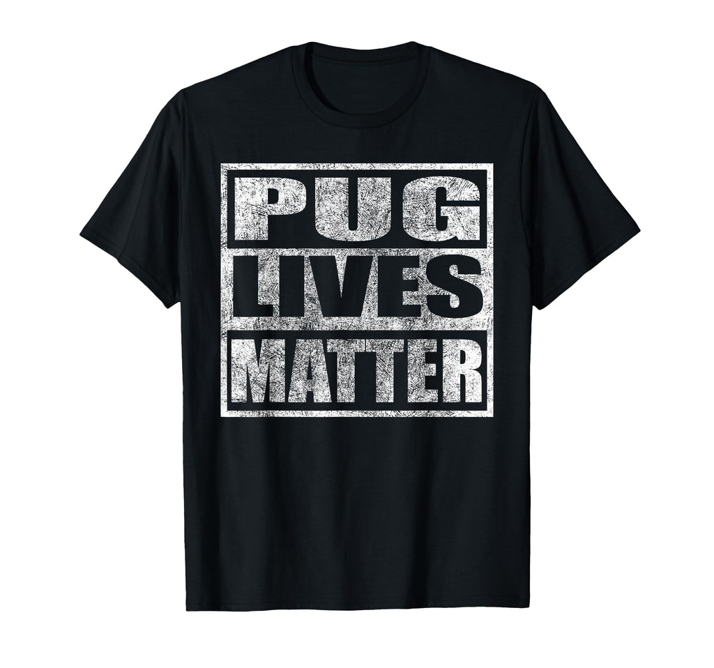 Pug Lives Matter Distressed T-Shirt - Streetwear Style for Adults - T-Shirt, Sweatshirt, Hoodie