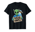 Take Me To Your Vinyl Funny Alien 60S T-Shirt - Streetwear Style Unisex - T-Shirt, Sweatshirt, Hoodie