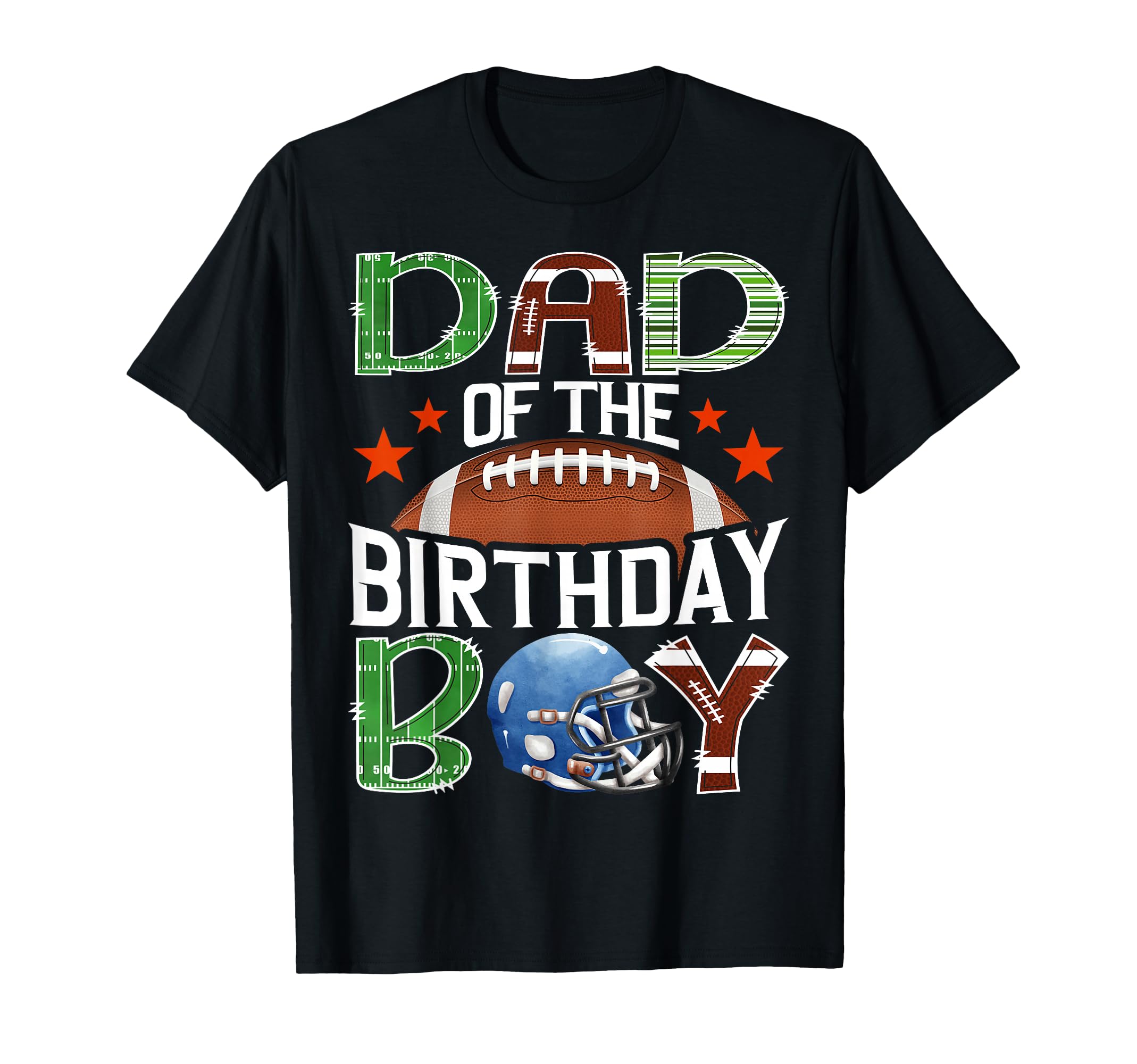 Dad Birthday Game Day Football Lover T-Shirt - Aesthetic Graphic for Adults - T-Shirt, Sweatshirt, Hoodie