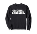 Og 90S Hip Hop Rap Original Gangster Sweatshirt - Minimalist Print Unisex - T-Shirt, Sweatshirt, Hoodie
