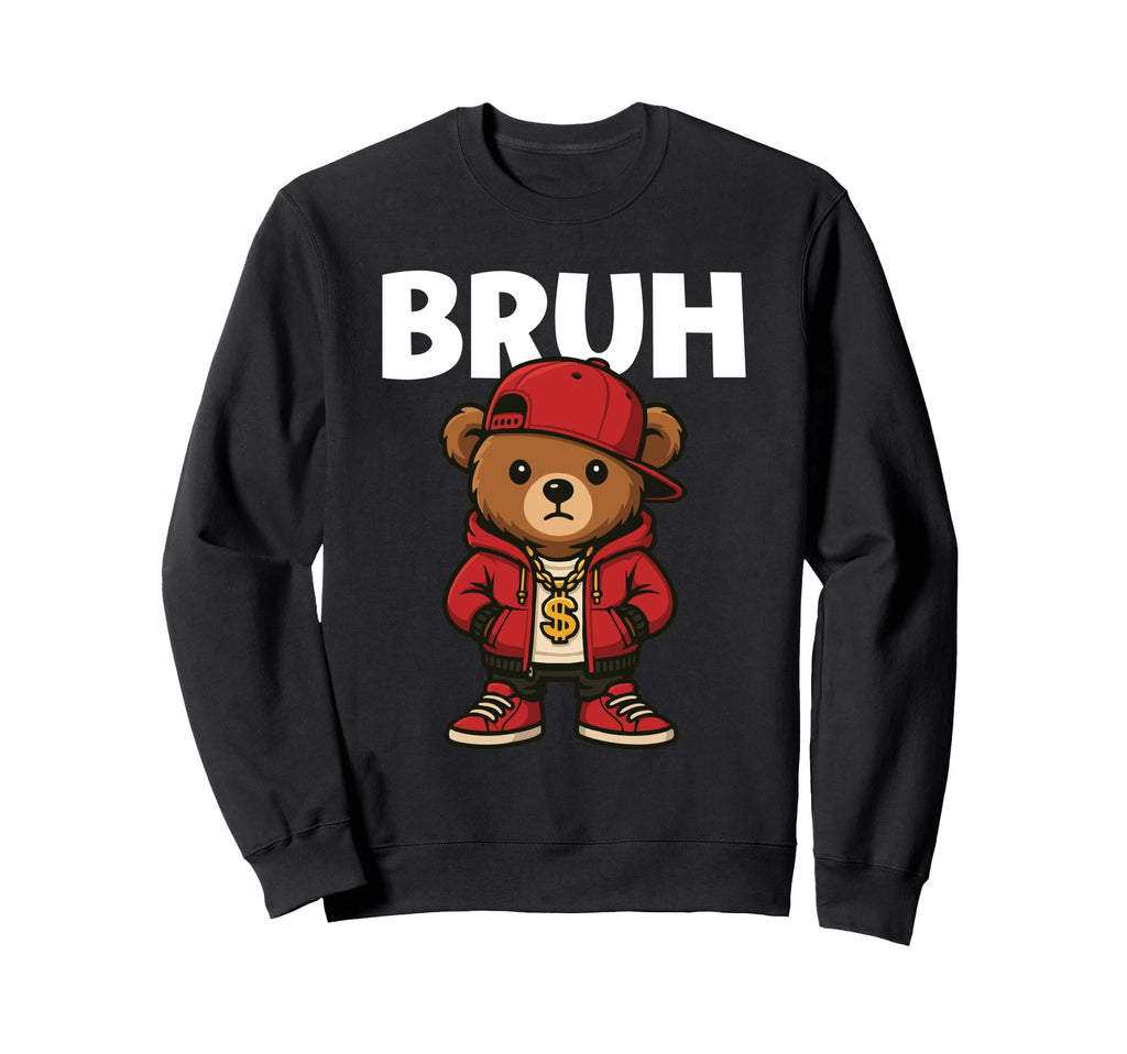 Bruh 80S 90S Old School Hip Hop Sweatshirt - Streetwear Style Unisex - T-Shirt, Sweatshirt, Hoodie