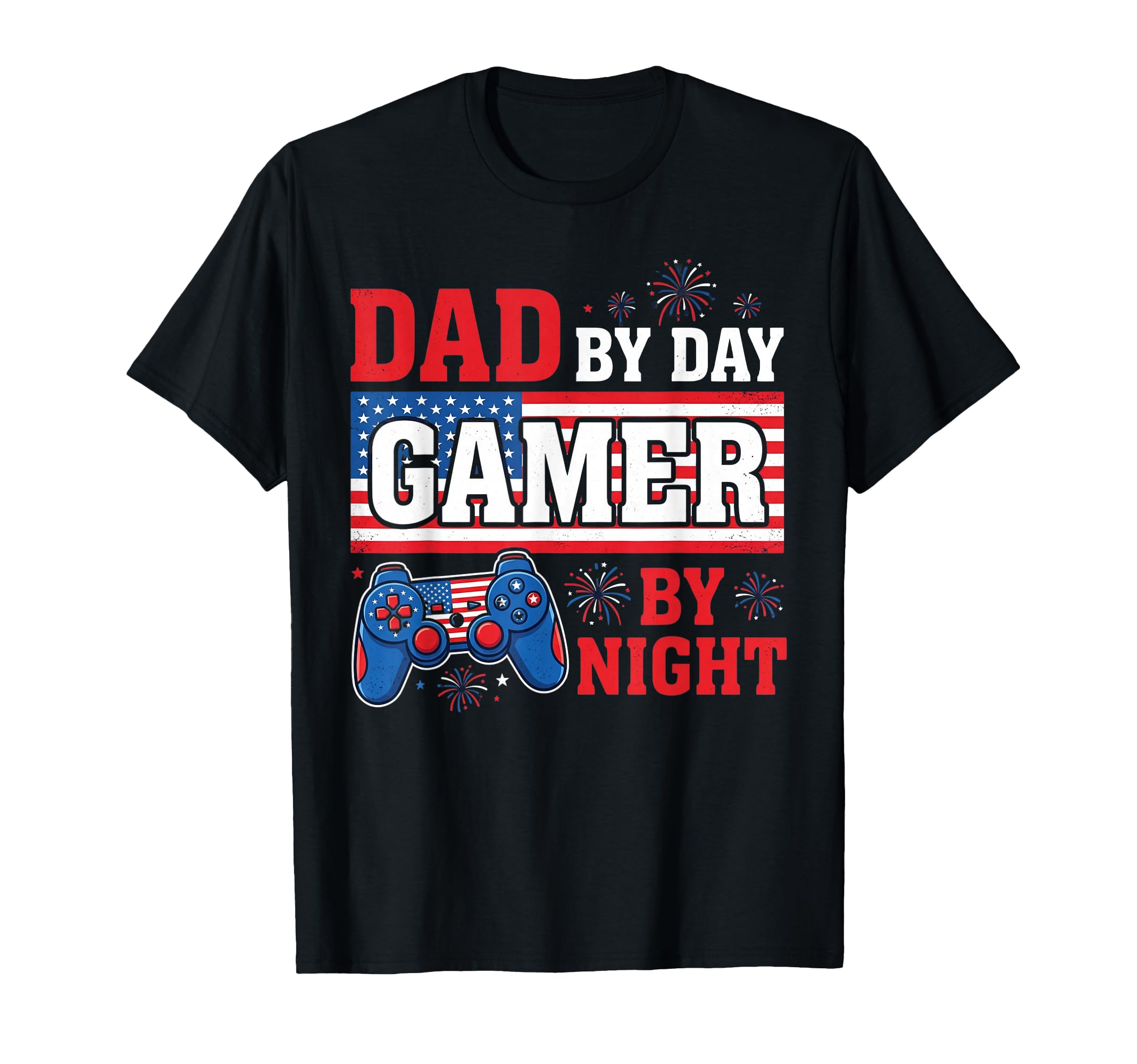 Dad Day Gamer Night Patriotic Gaming T-Shirt - Aesthetic Graphic Unisex - T-Shirt, Sweatshirt, Hoodie