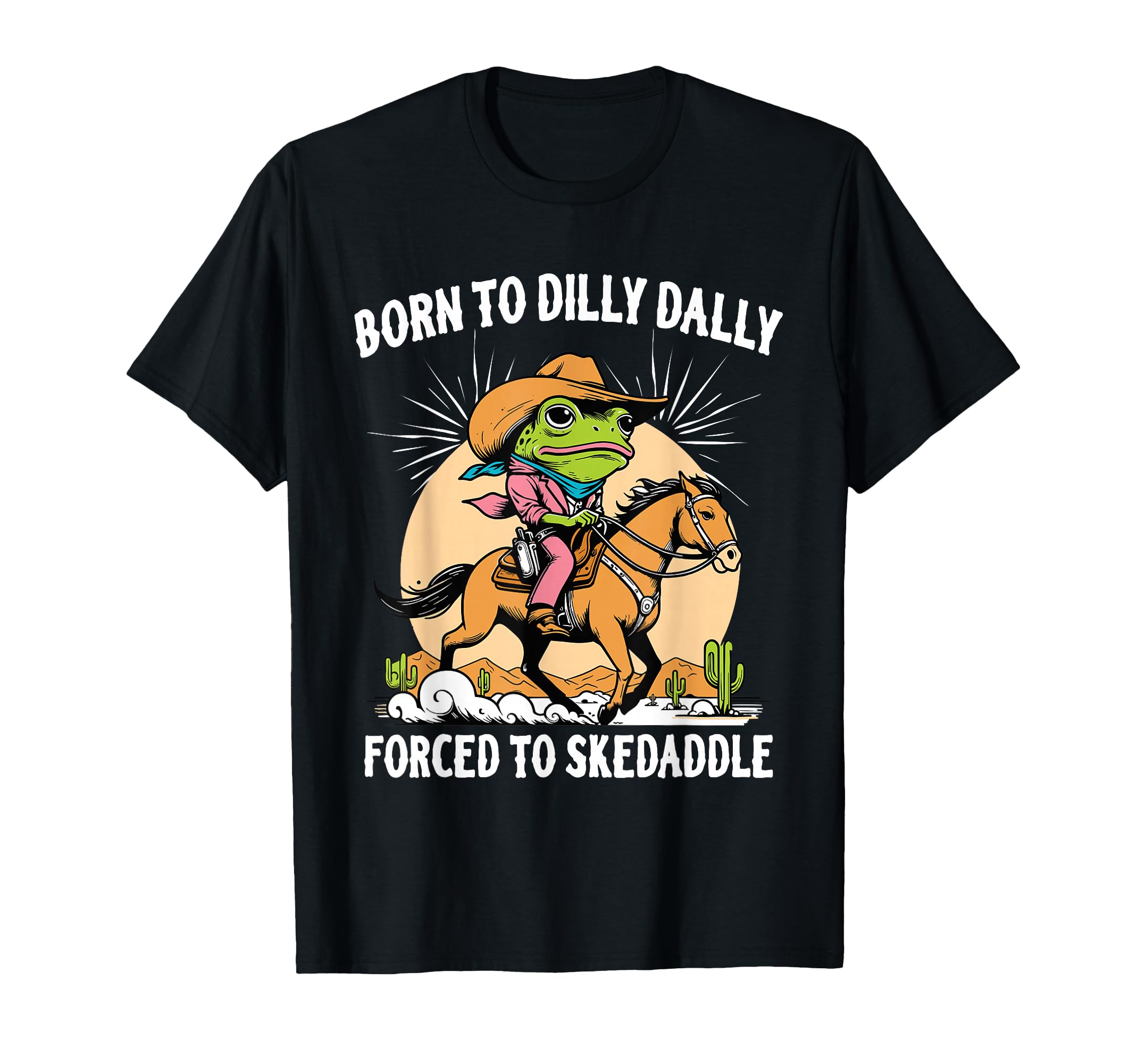 Born To Dilly Dally Forced To T-Shirt - Fun Novelty Design Unisex - T-Shirt, Sweatshirt, Hoodie