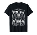 Scotch Goes Wisdom Comes Out T-Shirt - Casual Everyday Wear for Adults - T-Shirt, Sweatshirt, Hoodie