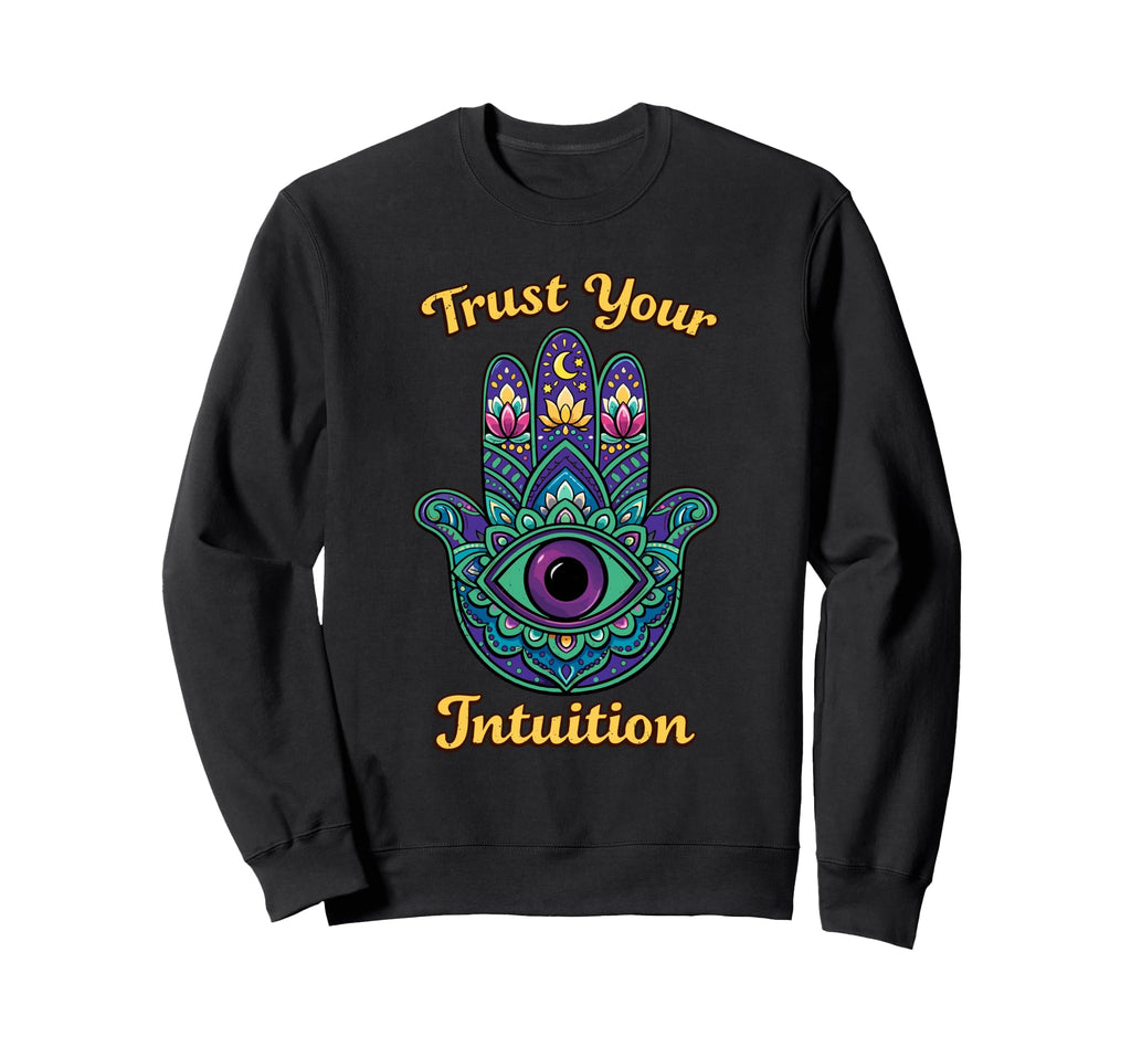 Psychedelic Trust Your Intuition Sweatshirt - Novelty Apparel Men Women - T-Shirt, Sweatshirt, Hoodie
