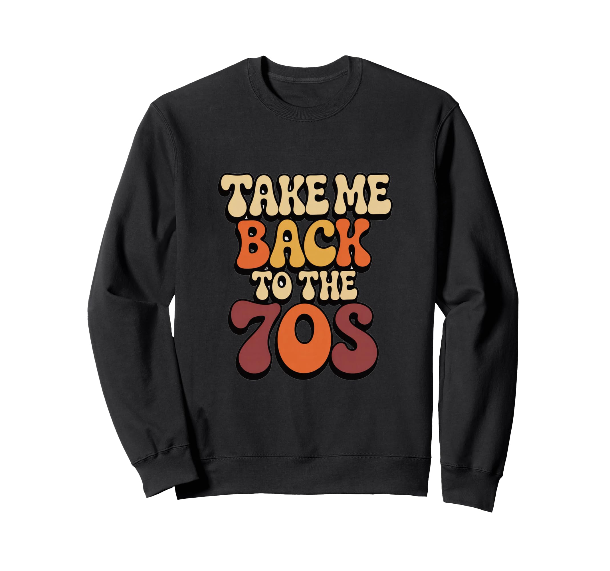 Take Me Back To 70S Nostalgia Sweatshirt - Aesthetic Graphic Unisex - T-Shirt, Sweatshirt, Hoodie