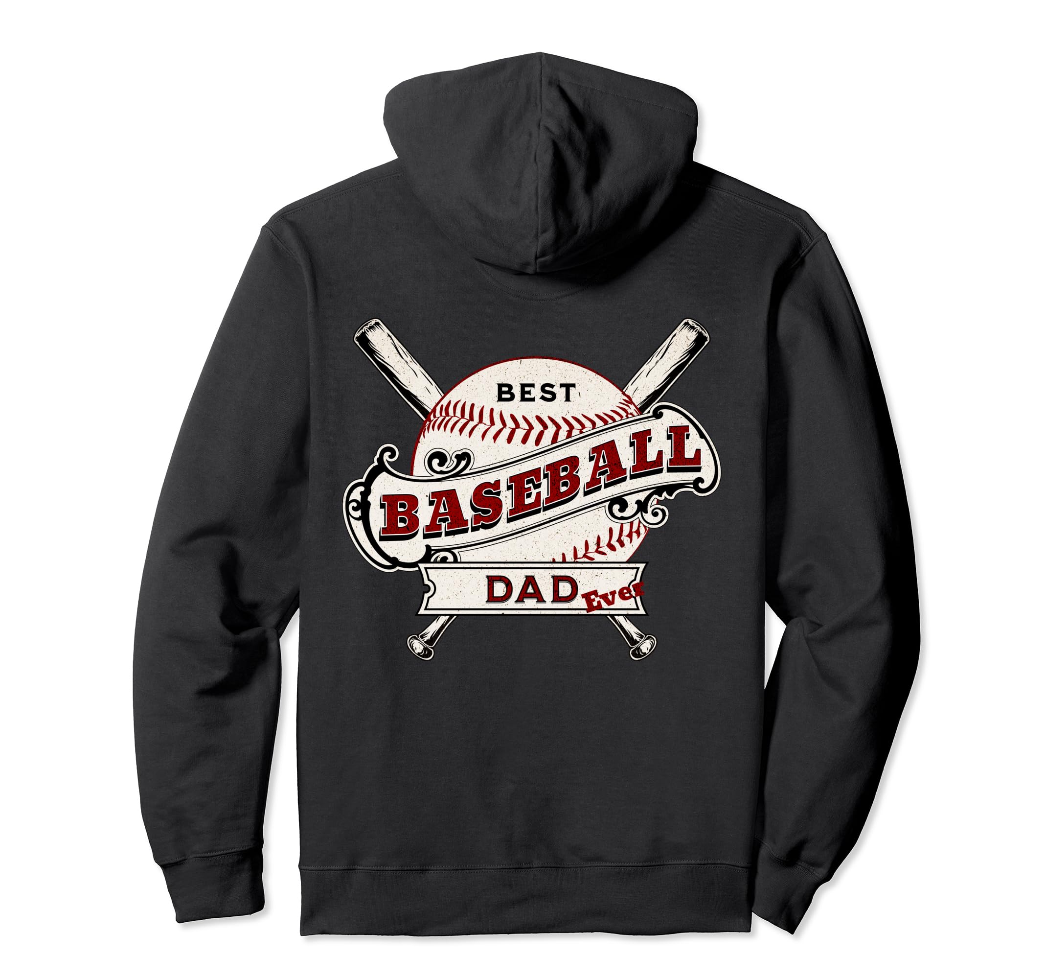 Dad Fathers Day Best Baseball Dad Ever Hoodie - Unique Graphic for Adults - T-Shirt, Sweatshirt, Hoodie
