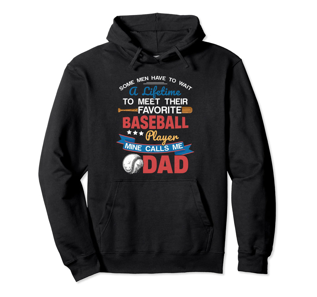 My Favorite Baseball Player Calls Me Dad Hoodie - Graphic Print Unisex - T-Shirt, Sweatshirt, Hoodie