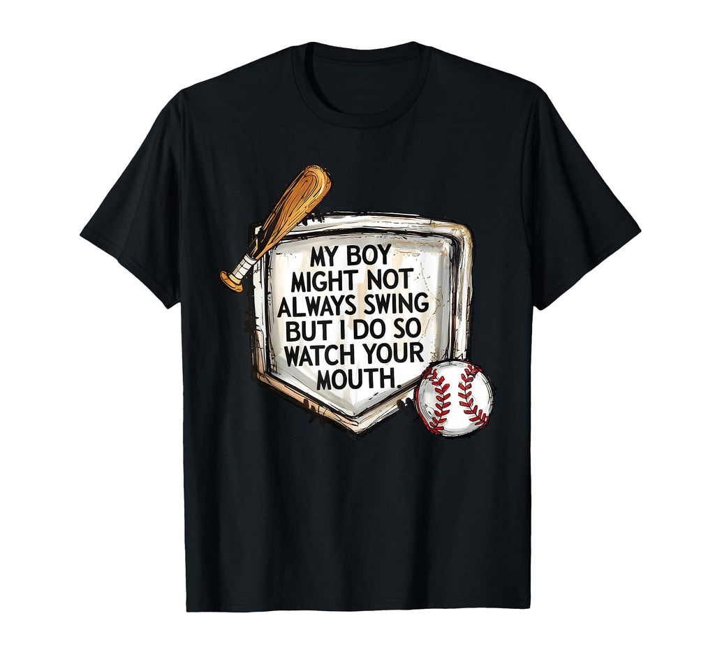 My Might Not Always Swing But I Do Baseball T-Shirt - Graphic Print Unisex - T-Shirt, Sweatshirt, Hoodie