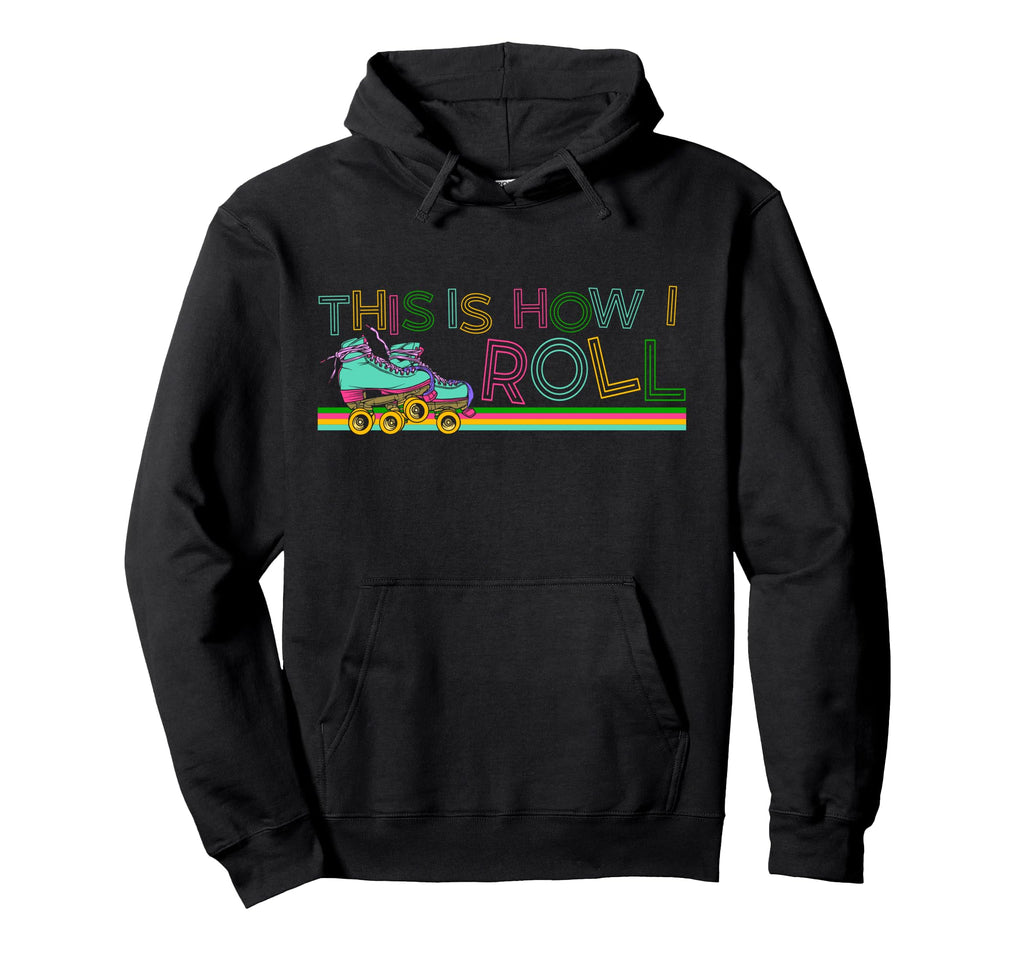 Roller Skating Skate 1970S This Is How I Hoodie - Unique Graphic Men Women - T-Shirt, Sweatshirt, Hoodie