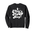 Thats My 4 Baseball Mom Baseball Dad Sweatshirt - Graphic Print Men Women - T-Shirt, Sweatshirt, Hoodie
