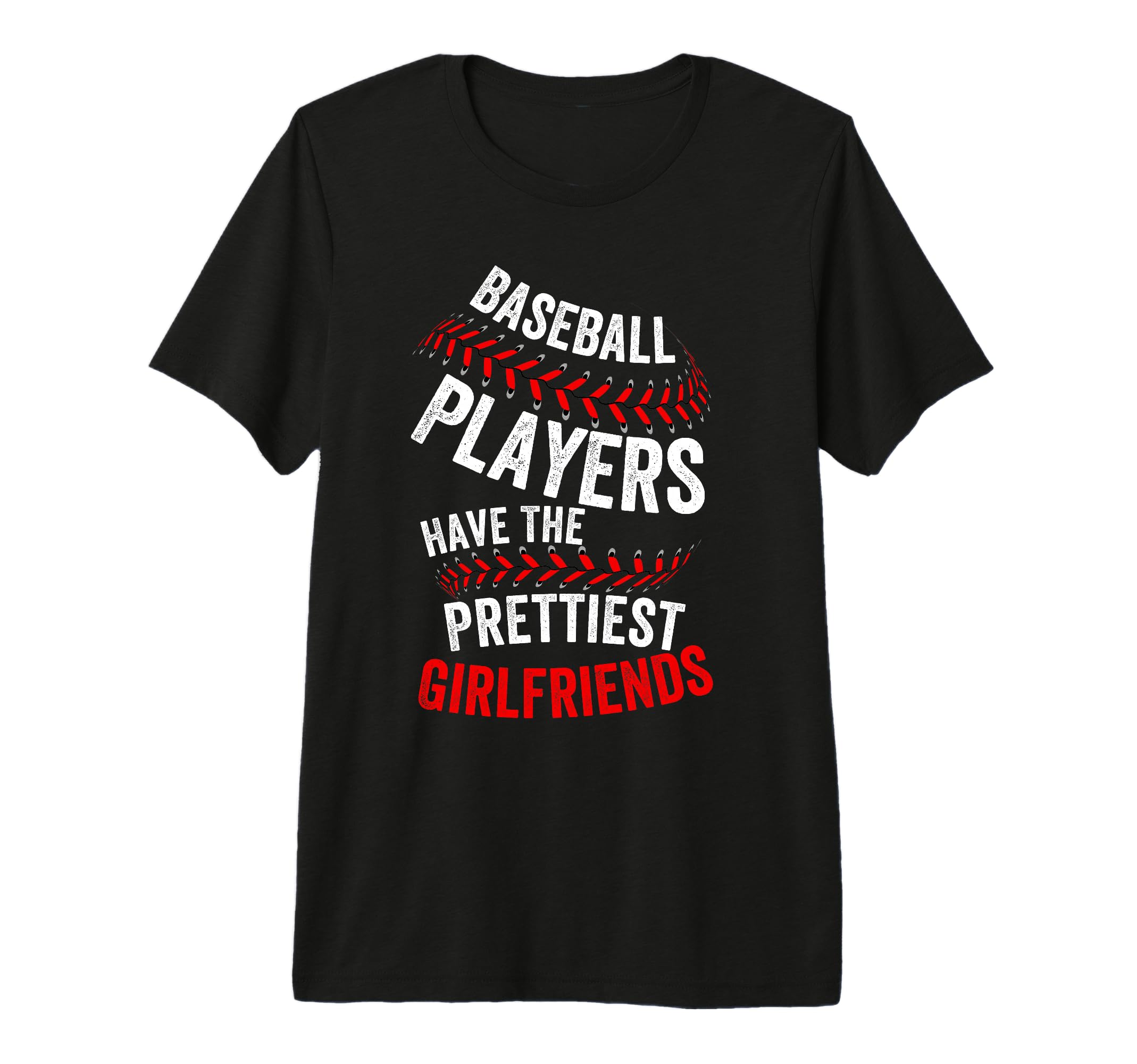 Baseball Players Have Prettiest T-Shirt - Novelty Apparel Men Women - T-Shirt, Sweatshirt, Hoodie