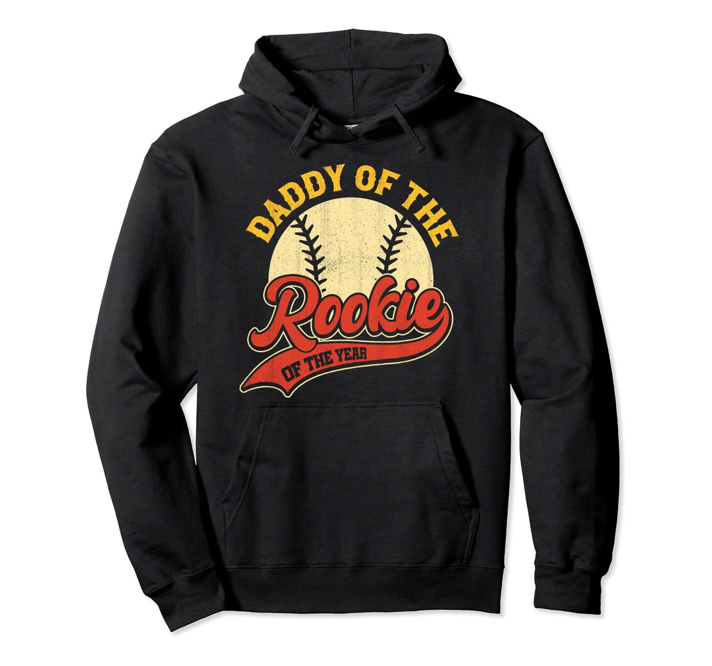 Daddy Rookie Rookie Year Baseball Dad Hoodie - Unique Graphic Men Women - T-Shirt, Sweatshirt, Hoodie