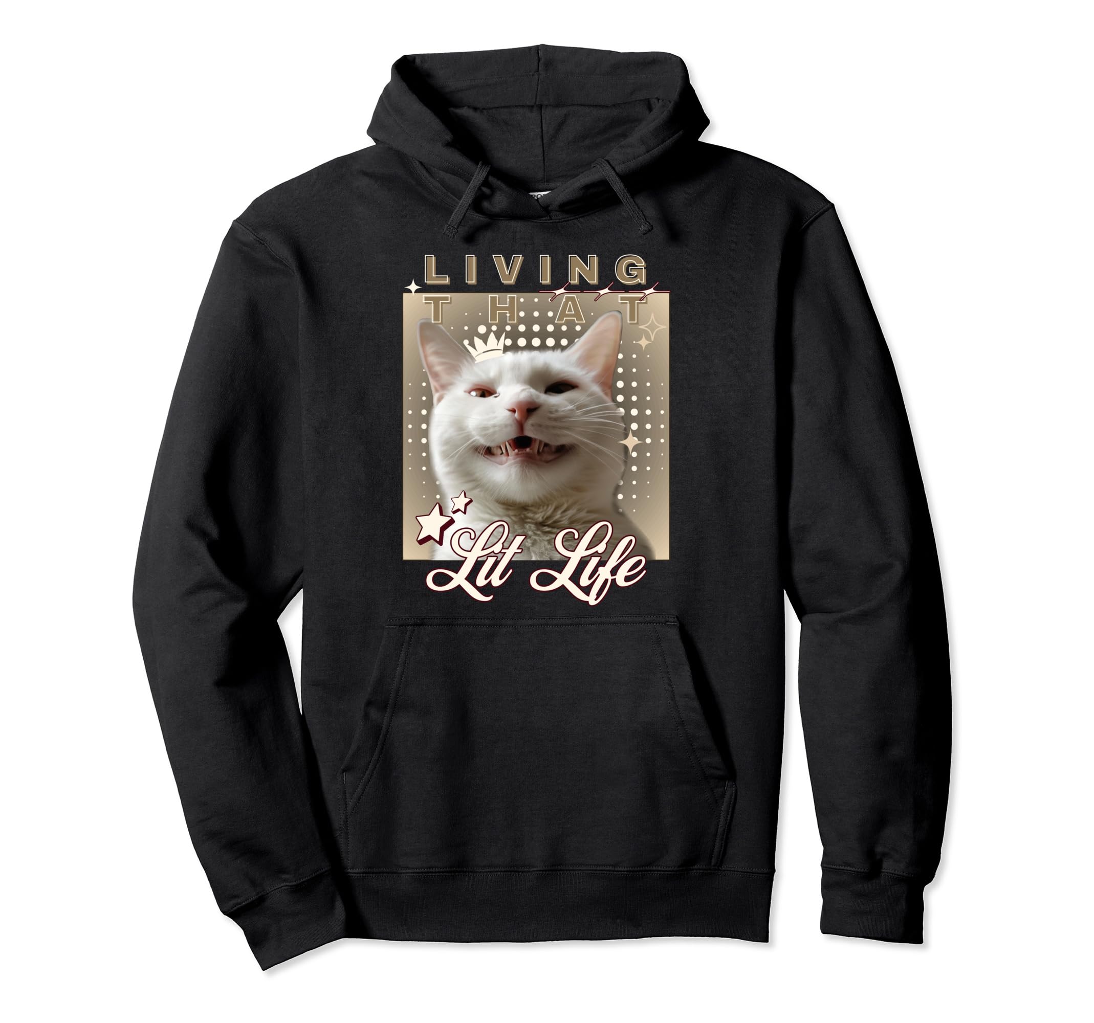 Living That Lit Life Silly Cat Face Hoodie - Aesthetic Graphic Unisex - T-Shirt, Sweatshirt, Hoodie