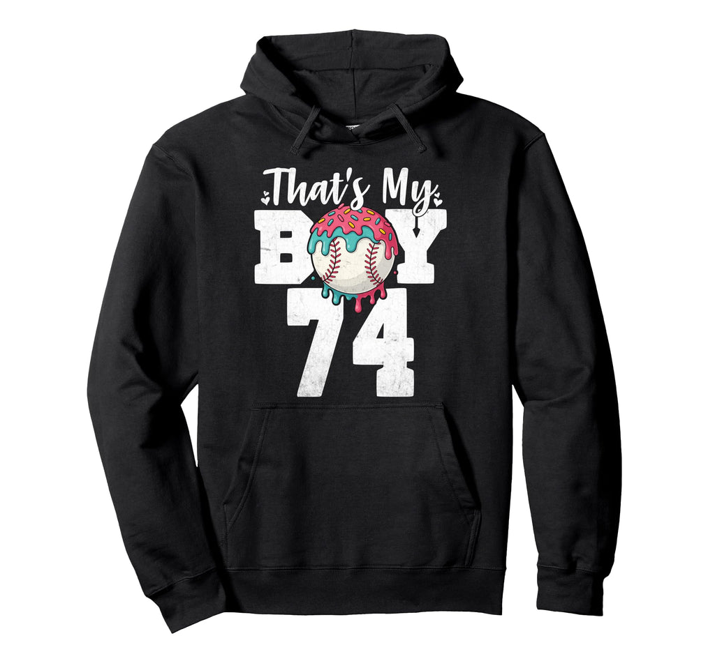 Thats My Baseball 74 Number Mom Dad 74 Hoodie - Unique Graphic for Adults - T-Shirt, Sweatshirt, Hoodie
