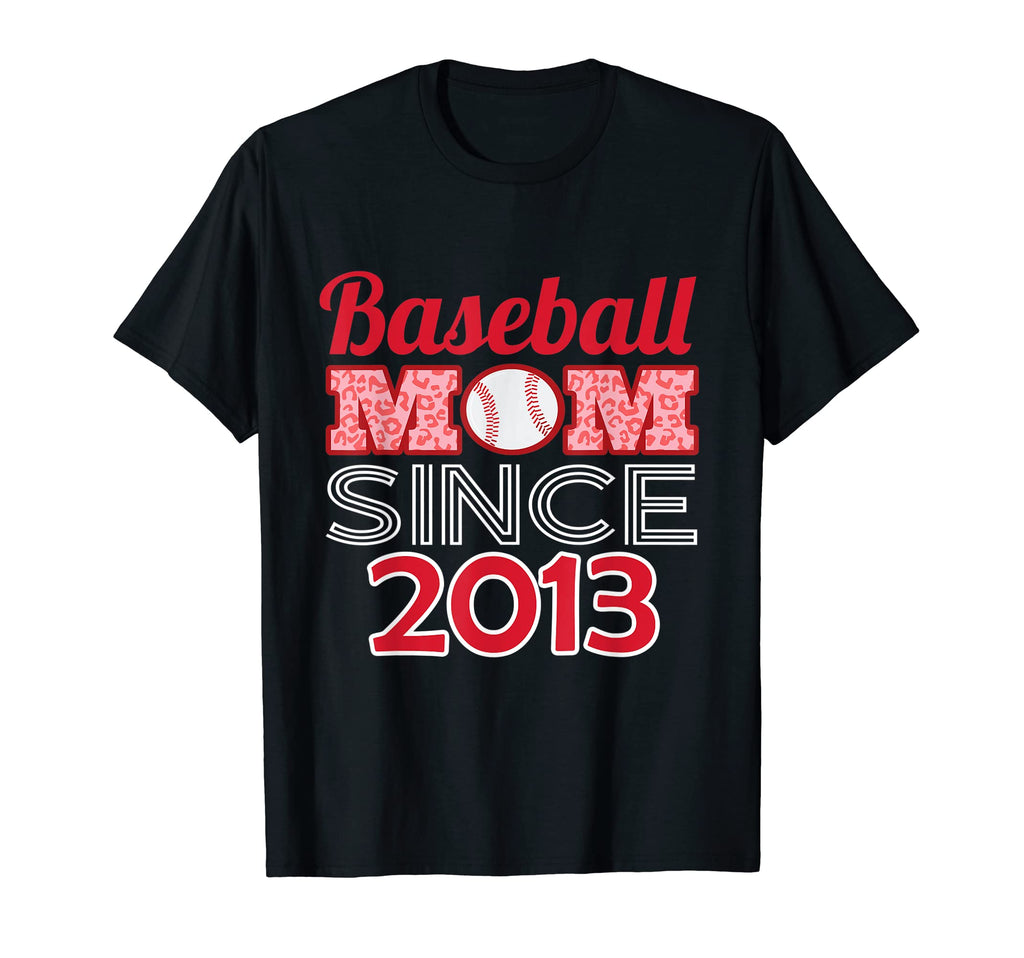Baseball Mom Since 2013 T-Shirt - Aesthetic Graphic Unisex - T-Shirt, Sweatshirt, Hoodie