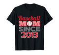 Baseball Mom Since 2013 T-Shirt - Aesthetic Graphic Unisex - T-Shirt, Sweatshirt, Hoodie