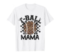 T Ball Teeball Mama Leopard Cheetah T-Shirt - Novelty Apparel Unisex - T-Shirt, Sweatshirt, Hoodie