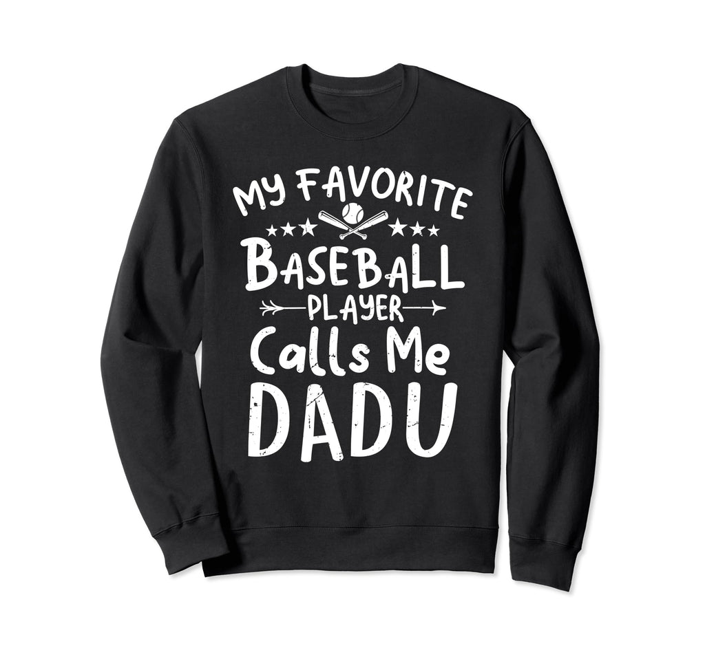 My Favorite Baseball Player Sweatshirt - Fun Novelty Design Men Women - T-Shirt, Sweatshirt, Hoodie