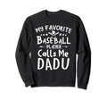 My Favorite Baseball Player Sweatshirt - Fun Novelty Design Men Women - T-Shirt, Sweatshirt, Hoodie