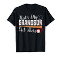 Thats My Grandson Out There T-Shirt - Fun Novelty Design Men Women - T-Shirt, Sweatshirt, Hoodie