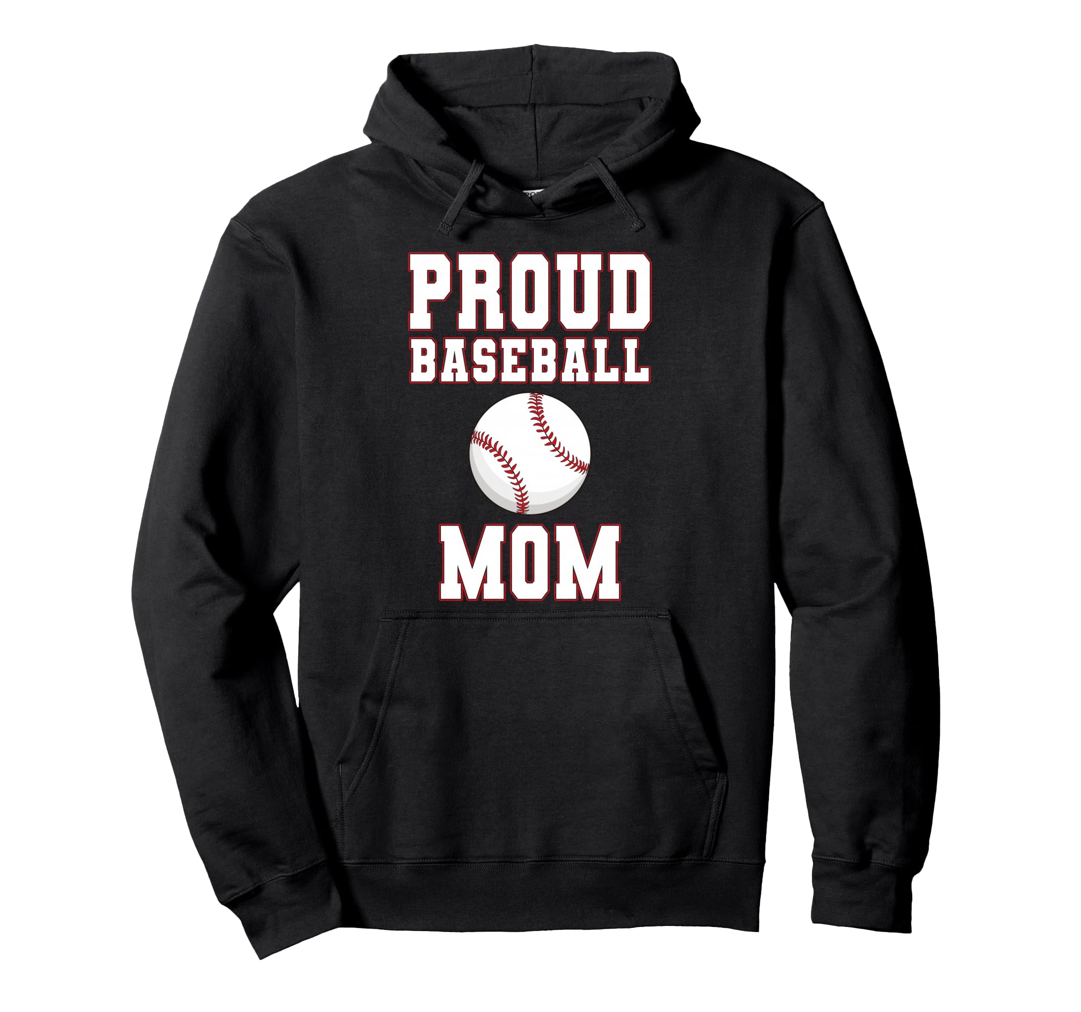 Proud Baseball Mom Game Day Sports Hoodie - Novelty Apparel Men Women - T-Shirt, Sweatshirt, Hoodie