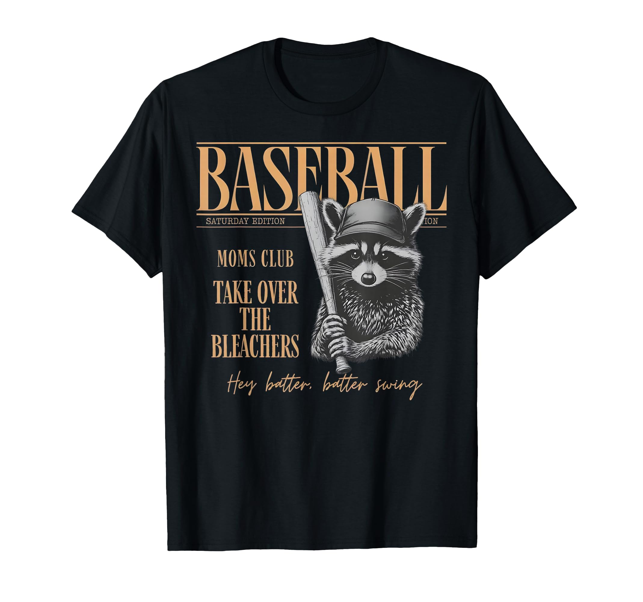 Baseball Saturday Moms Club Take Over T-Shirt - Graphic Print Men Women - T-Shirt, Sweatshirt, Hoodie