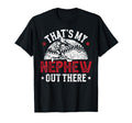 Thats My Nephew Baseball Uncle Baseball T-Shirt - Trendy Graphic Unisex - T-Shirt, Sweatshirt, Hoodie