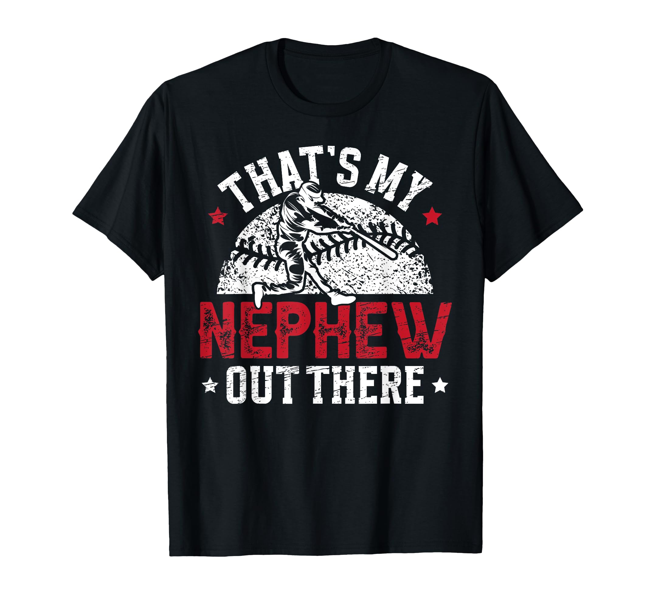 Thats My Nephew Baseball Uncle Baseball T-Shirt - Trendy Graphic Unisex - T-Shirt, Sweatshirt, Hoodie