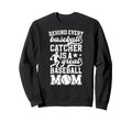 Great Baseball Catcher Mom Baseball Sweatshirt - Trendy Graphic for Adults - T-Shirt, Sweatshirt, Hoodie