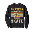 Roller Skating Funny Skaters Sweatshirt - Casual Everyday Wear for Adults - T-Shirt, Sweatshirt, Hoodie