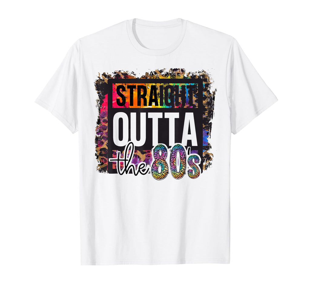 Straight Outta 80S I Love 80S 1980S T-Shirt - Streetwear Style for Adults - T-Shirt, Sweatshirt, Hoodie