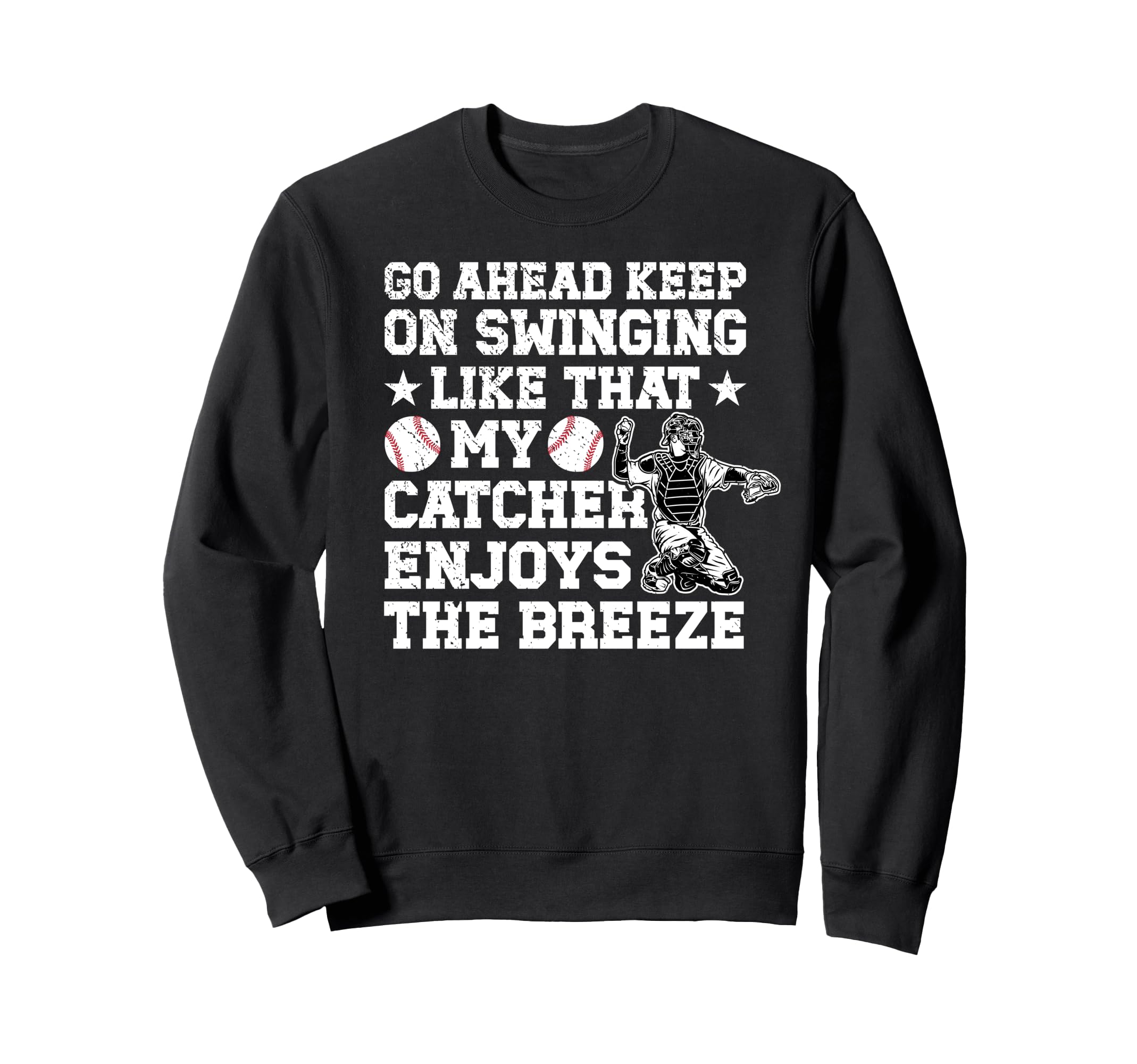 Funny Baseball Catcher Mom Baseball Sweatshirt - Graphic Print Men Women - T-Shirt, Sweatshirt, Hoodie