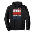 Looked Good From Here Blue Softball Hoodie - Custom Art Print for Adults - T-Shirt, Sweatshirt, Hoodie
