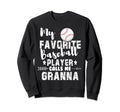 Womens My Favorite Baseball Player Sweatshirt - Trendy Graphic Unisex - T-Shirt, Sweatshirt, Hoodie