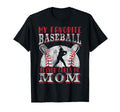 My Favorite Baseball Player Calls Me Mom T-Shirt - Unique Graphic Unisex - T-Shirt, Sweatshirt, Hoodie