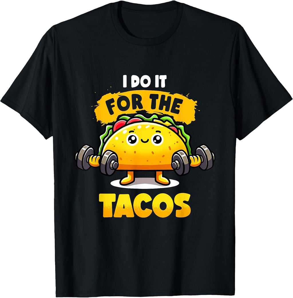 I Do It For The Tacos Quotes Taco Puns Gym Lover - Adult & Kids T-Shirts, Sweatshirts & Hoodies apparel design preview 1