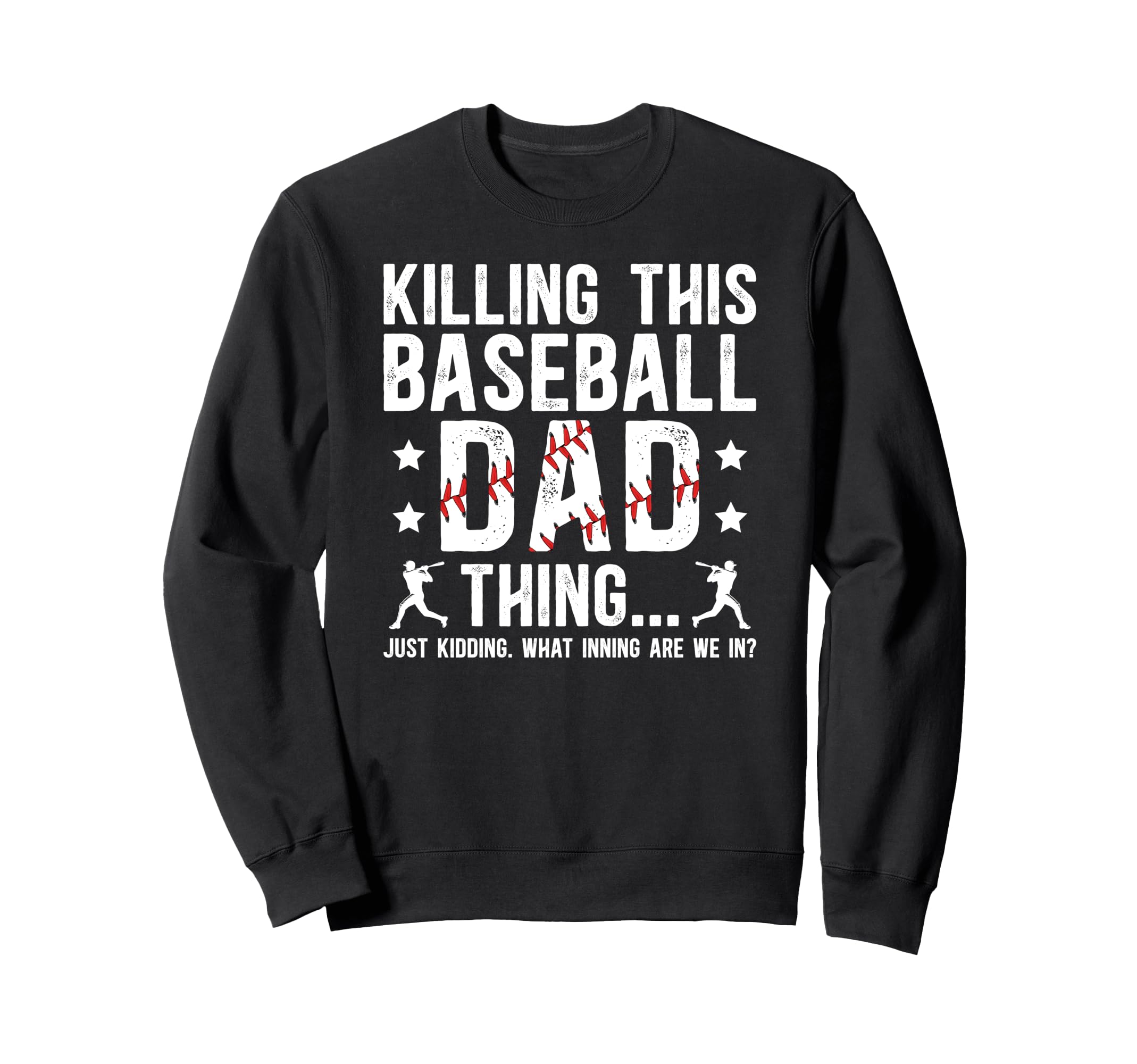 This Baseball Dad Thing Dad Baseball Sweatshirt - Trendy Graphic Unisex - T-Shirt, Sweatshirt, Hoodie