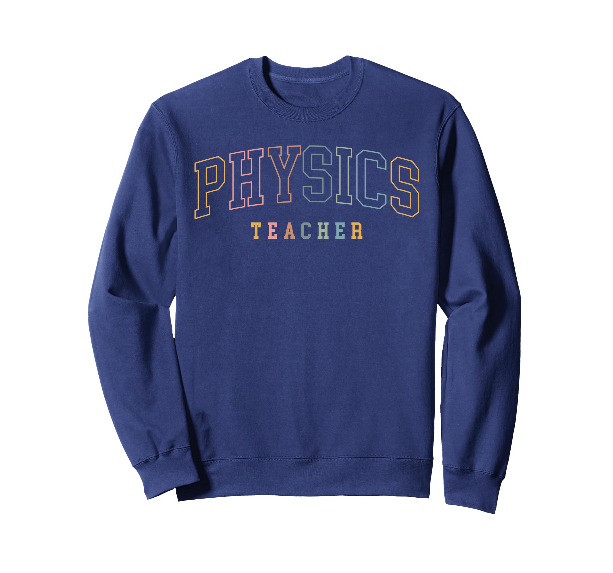 Physics Teacher Boho Colors Sweatshirt - Unique Graphic for Adults - T-Shirt, Sweatshirt, Hoodie