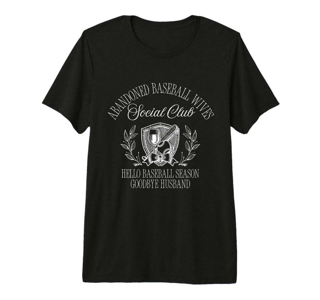 Funny Abandoned Baseball Wives Social T-Shirt - Minimalist Print Men Women - T-Shirt, Sweatshirt, Hoodie