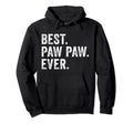 Best Pawpaw Ever Grandpa Paw Paw From Hoodie - Graphic Print Men Women - T-Shirt, Sweatshirt, Hoodie