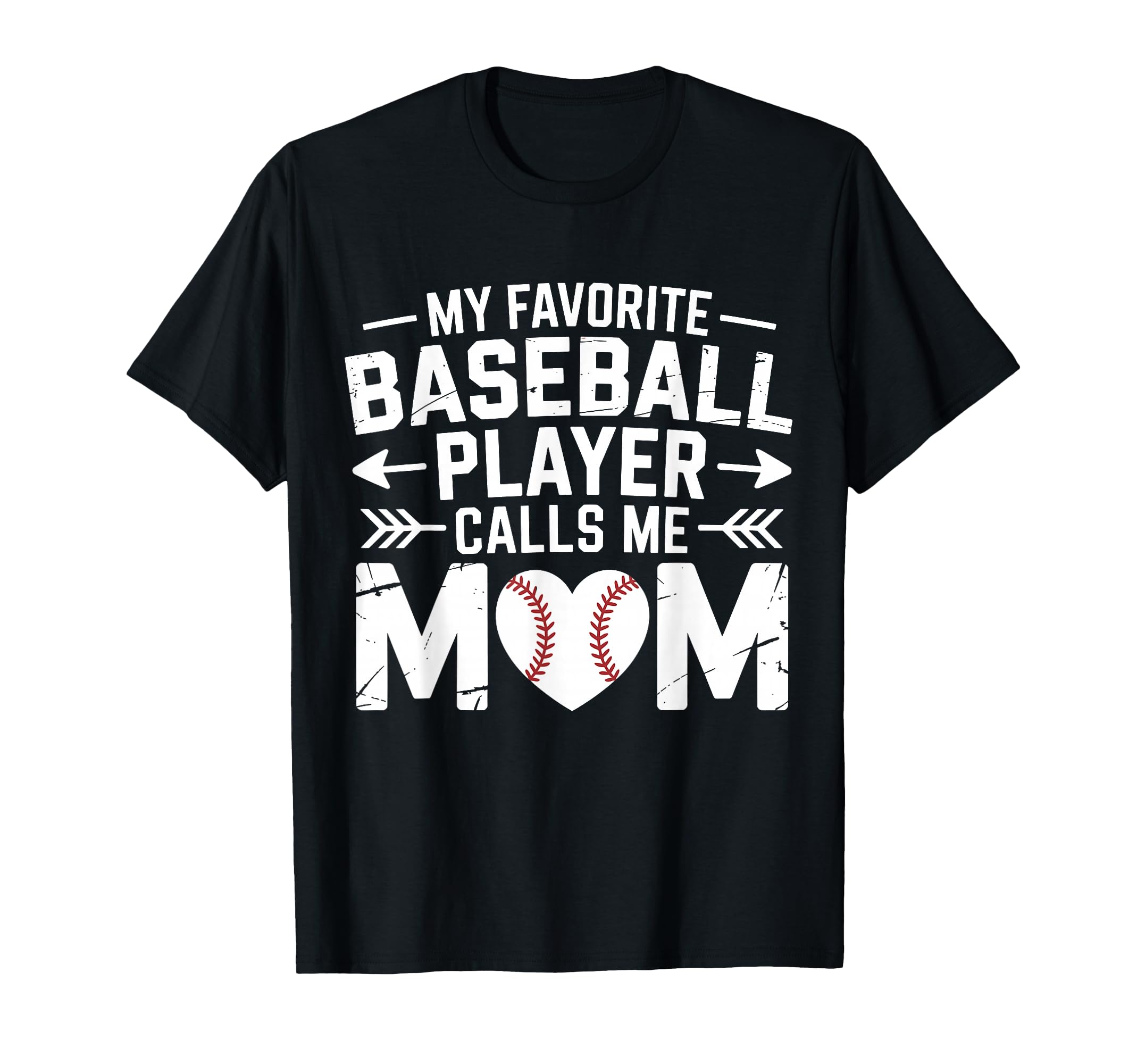 My Favorite Baseball Player Calls Me T-Shirt - Fun Novelty Design Unisex - T-Shirt, Sweatshirt, Hoodie
