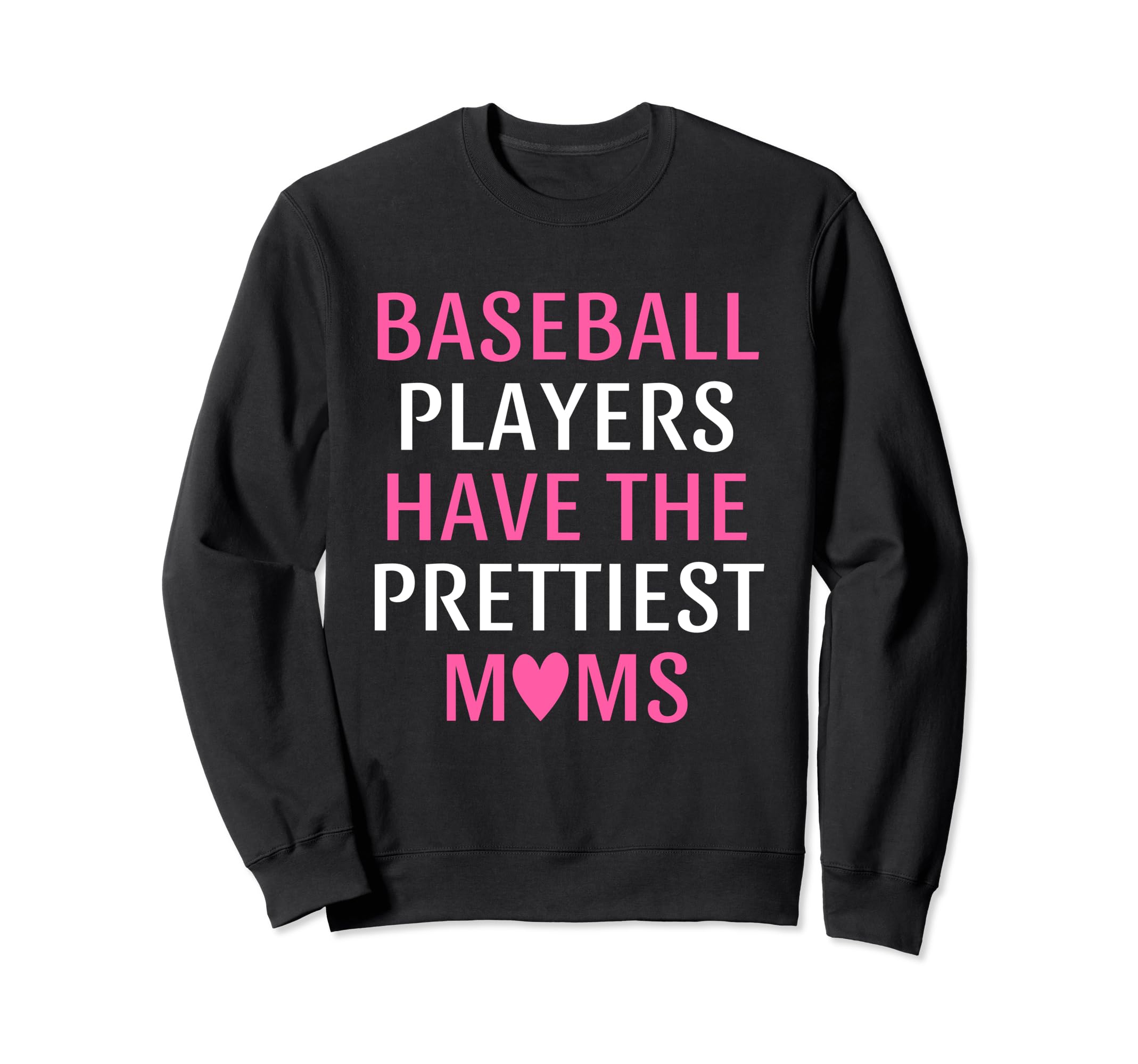 Baseball Players Have Prettiest Sweatshirt - Minimalist Print Men Women - T-Shirt, Sweatshirt, Hoodie