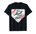 All About That Base Mom Baseball Team T-Shirt - Minimalist Print for Adults - T-Shirt, Sweatshirt, Hoodie