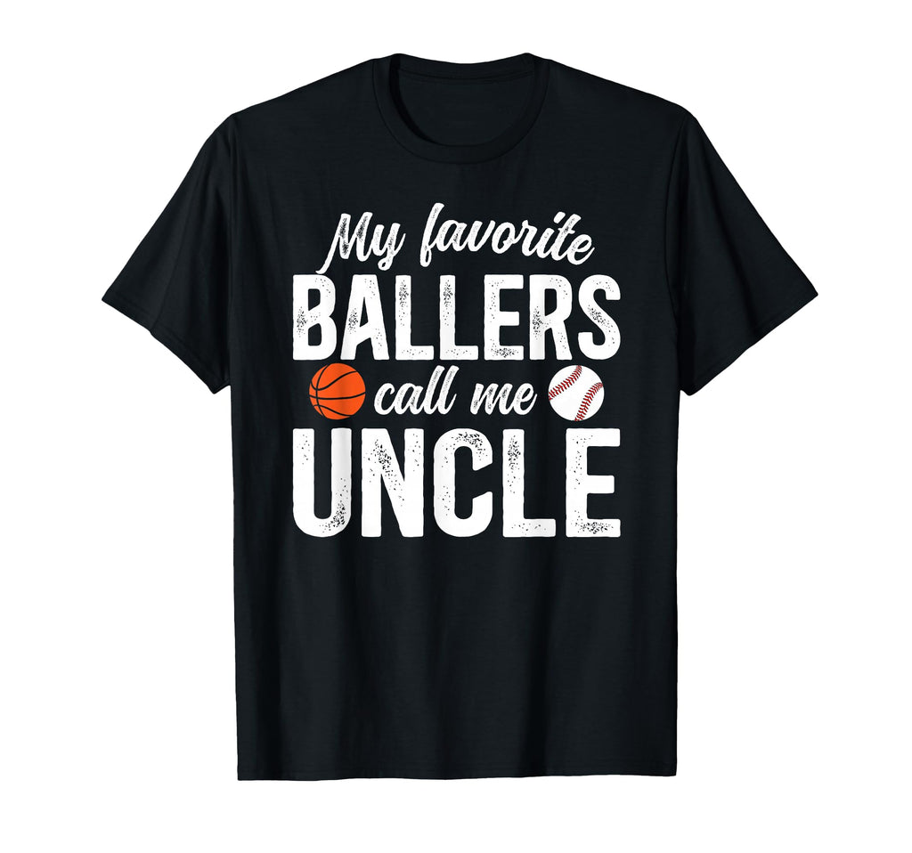 My Favorite Ballers Call Me Uncle T-Shirt - Minimalist Print Unisex - T-Shirt, Sweatshirt, Hoodie